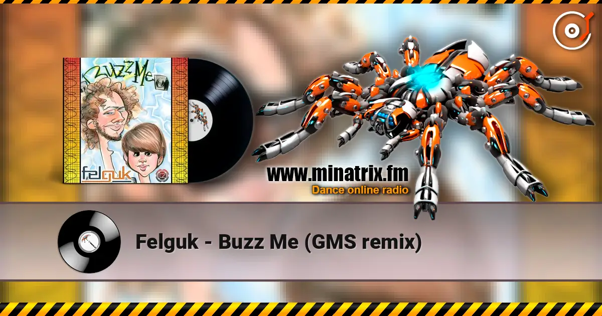 Felguk - Buzz Me (GMS remix) жоғары сапада онлайн тыңдау | Minatrix.FM