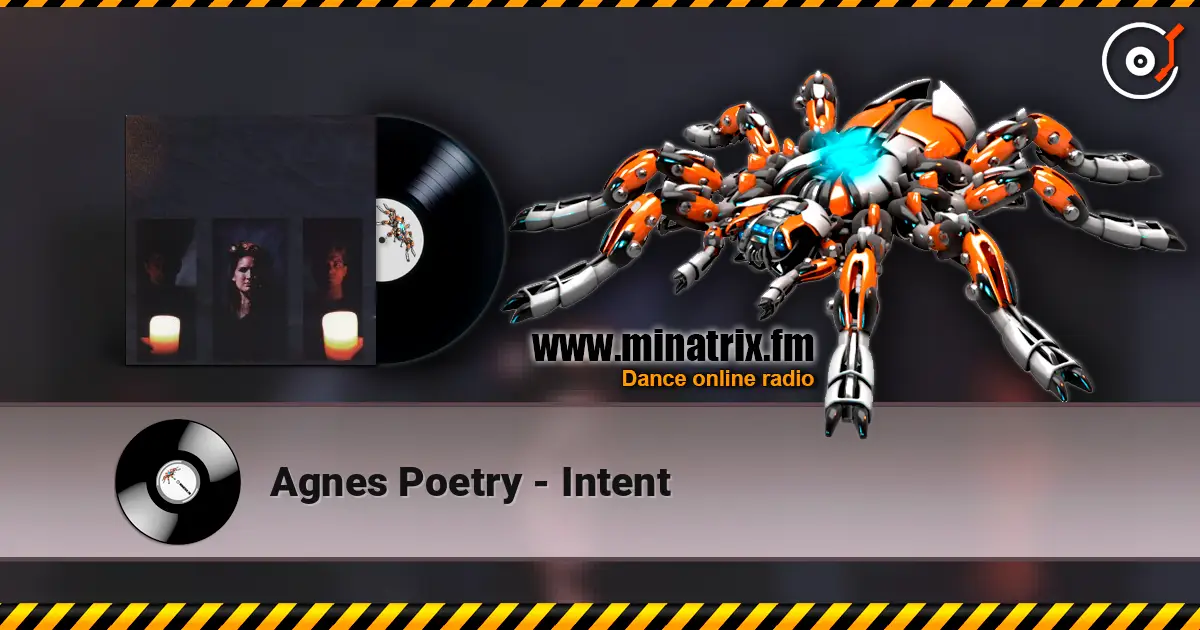 Agnes Poetry - Intent жоғары сапада онлайн тыңдау | Minatrix.FM