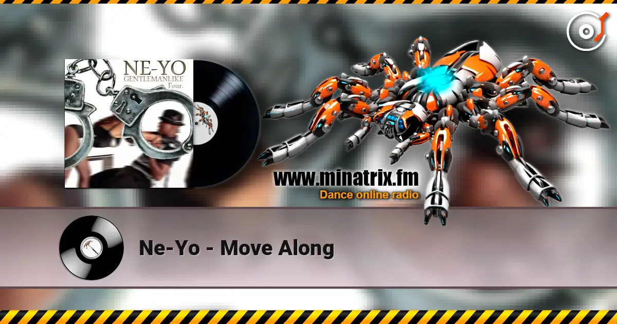 Ne-Yo - Move Along жоғары сапада онлайн тыңдау | Minatrix.FM