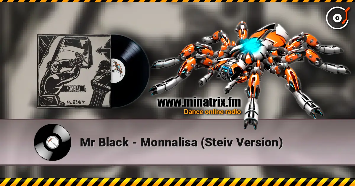 Mr Black - Monnalisa (Steiv Version) жоғары сапада онлайн тыңдау | Minatrix.FM
