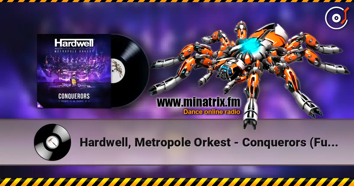 Hardwell, Metropole Orkest - Conquerors (Full Version) жоғары сапада онлайн тыңдау | Minatrix.FM
