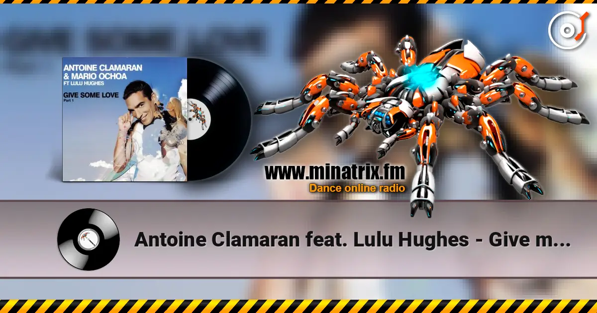 Antoine Clamaran feat. Lulu Hughes - Give me some Love (Klaas Remix) жоғары сапада онлайн тыңдау | Minatrix.FM