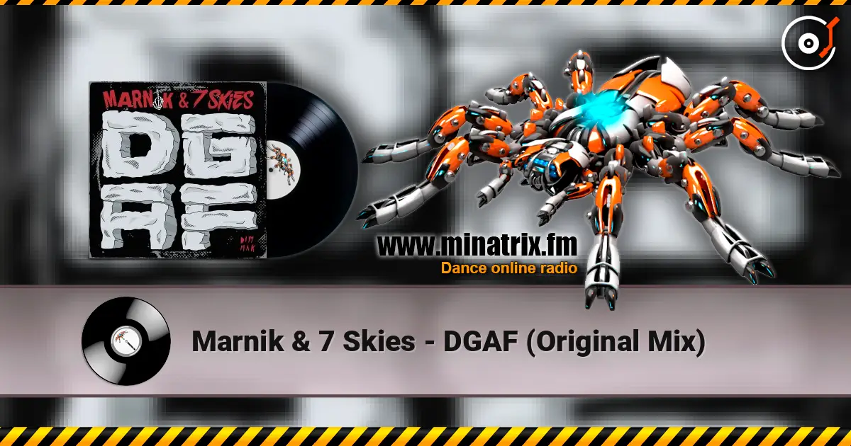 Marnik & 7 Skies - DGAF (Original Mix) жоғары сапада онлайн тыңдау | Minatrix.FM