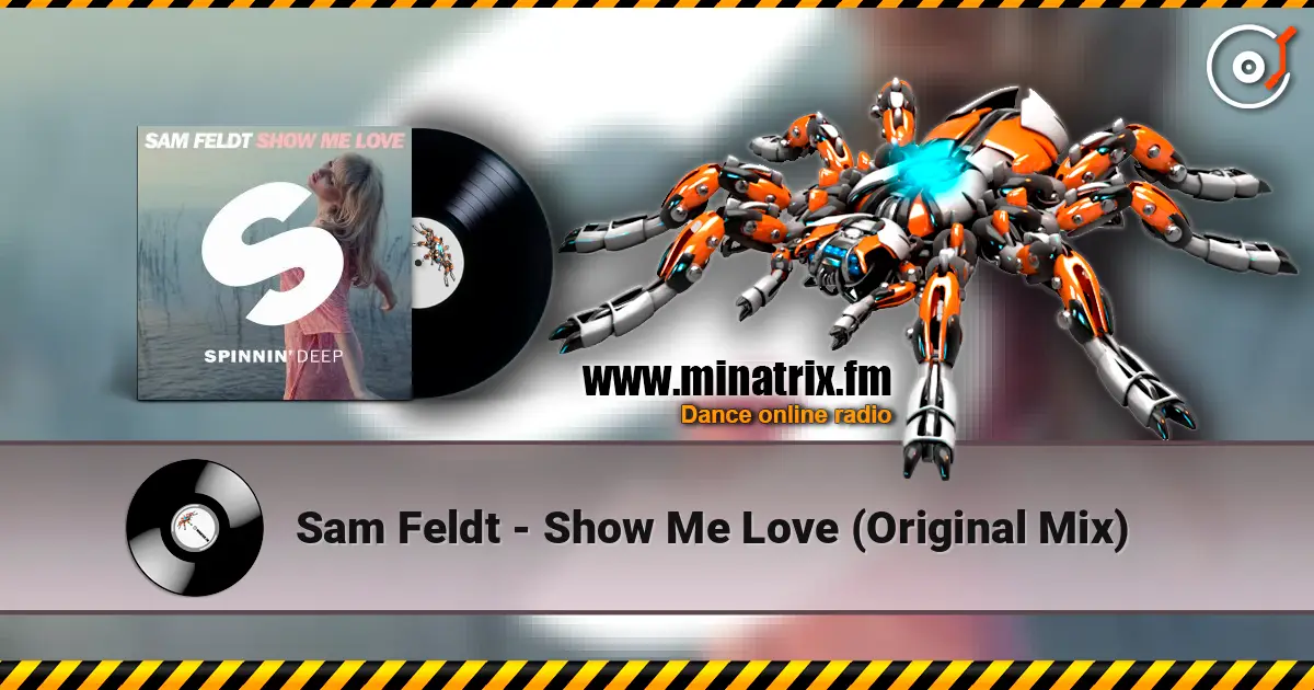 Sam Feldt - Show Me Love (Original Mix) жоғары сапада онлайн тыңдау | Minatrix.FM