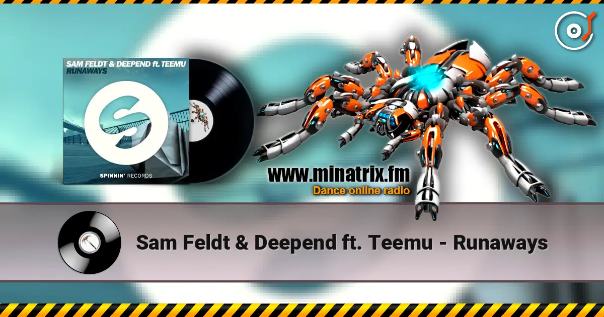 Sam Feldt & Deepend ft. Teemu - Runaways 高品质在线收听 | Minatrix.FM