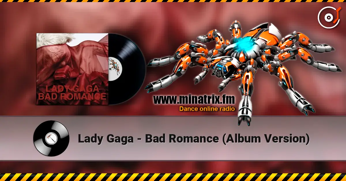 Lady Gaga - Bad Romance (Album Version) жоғары сапада онлайн тыңдау | Minatrix.FM