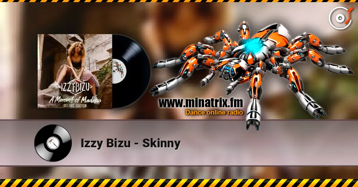 Izzy Bizu - Skinny жоғары сапада онлайн тыңдау | Minatrix.FM