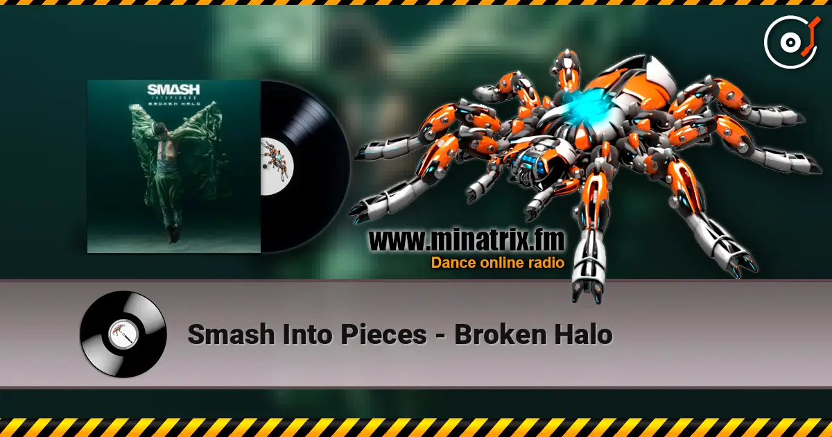 Smash Into Pieces - Broken Halo жоғары сапада онлайн тыңдау | Minatrix.FM