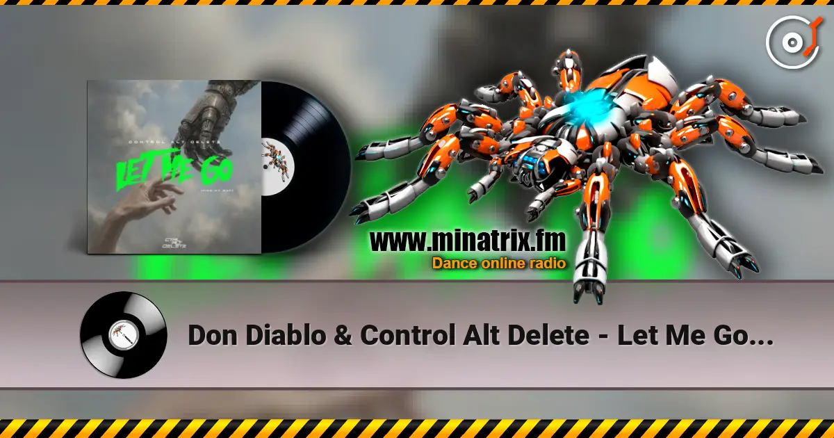Don Diablo & Control Alt Delete - Let Me Go (Find My Way) жоғары сапада онлайн тыңдау | Minatrix.FM
