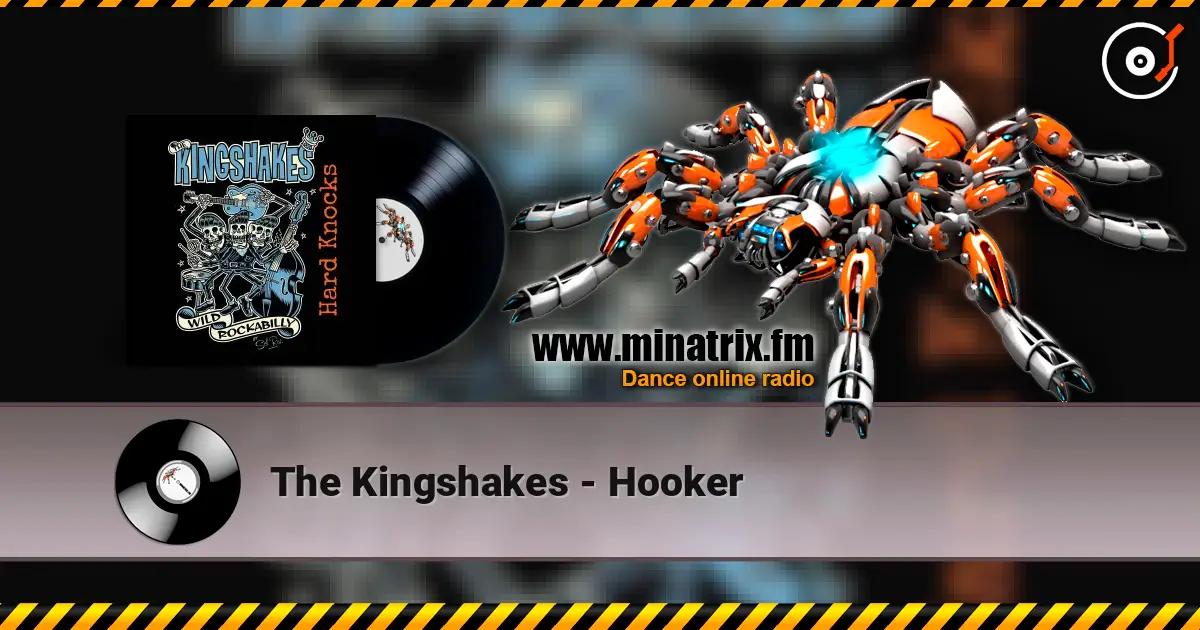 The Kingshakes - Hooker жоғары сапада онлайн тыңдау | Minatrix.FM