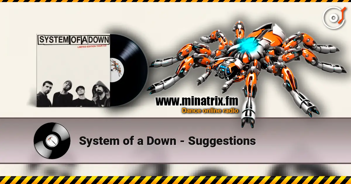 System of a Down - Suggestions escuchar online en alta calidad | Minatrix.FM