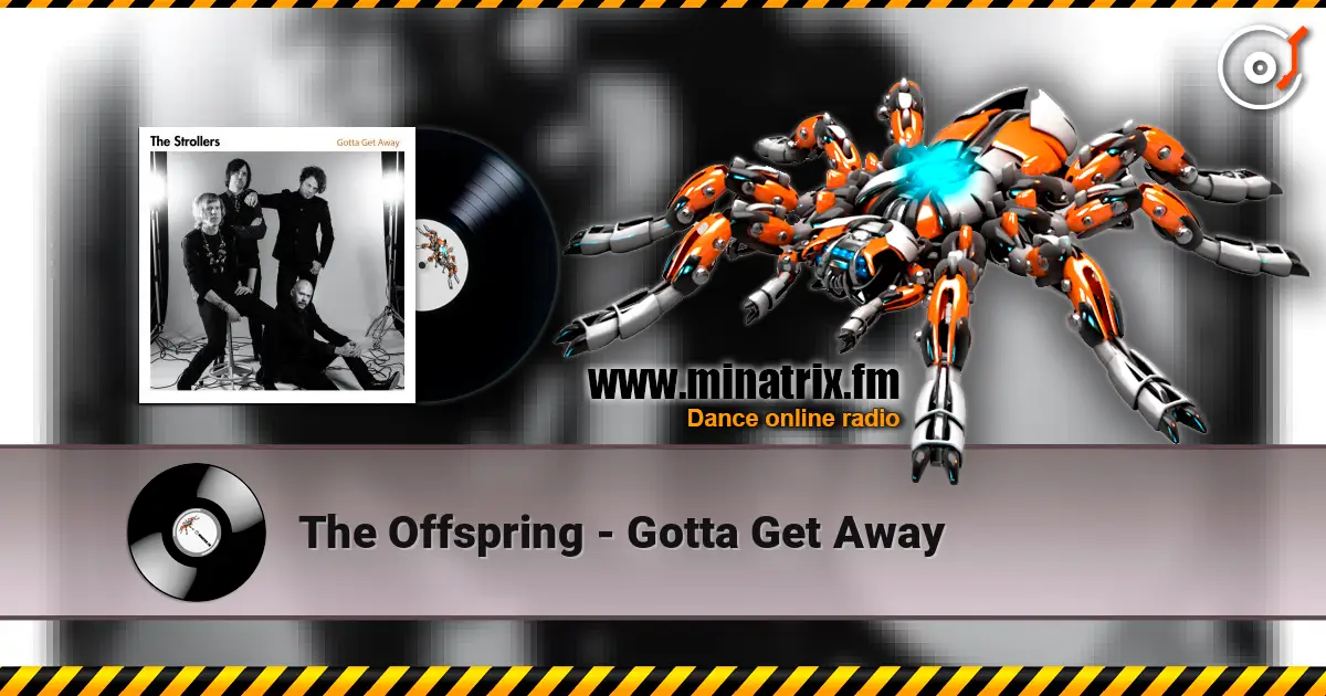The Offspring - Gotta Get Away жоғары сапада онлайн тыңдау | Minatrix.FM