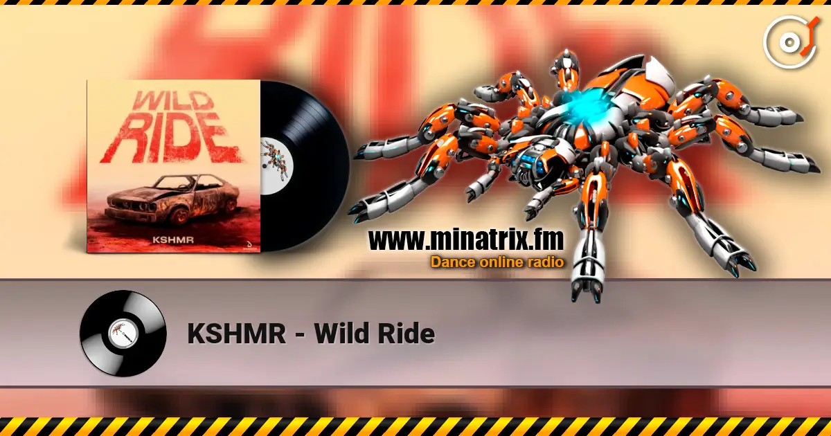 KSHMR - Wild Ride слухати онлайн у високій якості | Minatrix.FM
