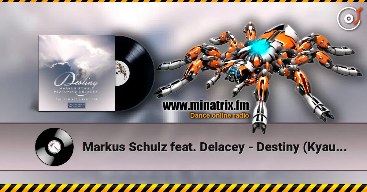 Markus Schulz feat. Delacey - Destiny (Kyau & Albert Remix) жоғары сапада онлайн тыңдау | Minatrix.FM