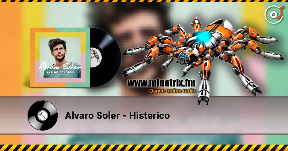Alvaro Soler - Histerico жоғары сапада онлайн тыңдау | Minatrix.FM