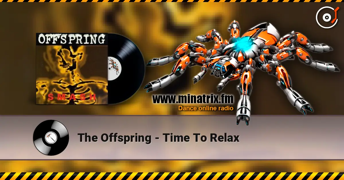 The Offspring - Time To Relax escuchar online en alta calidad | Minatrix.FM