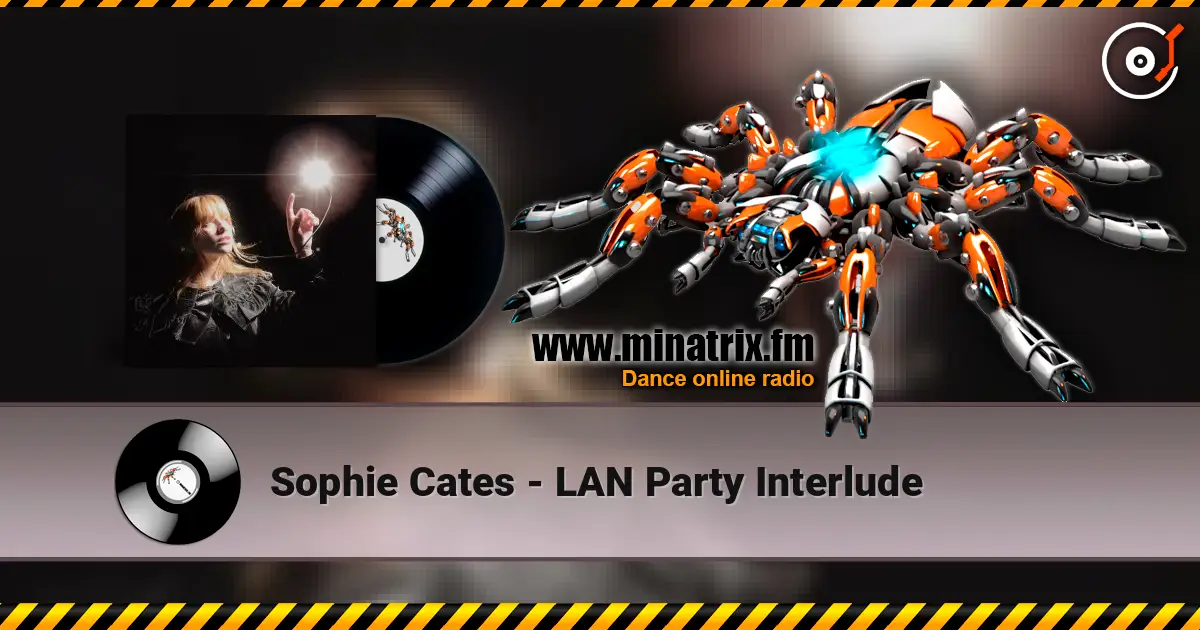 Sophie Cates - LAN Party Interlude жоғары сапада онлайн тыңдау | Minatrix.FM