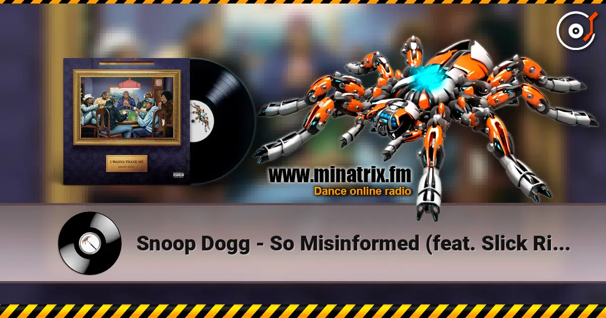 Snoop Dogg - So Misinformed (feat. Slick Rick) жоғары сапада онлайн тыңдау | Minatrix.FM