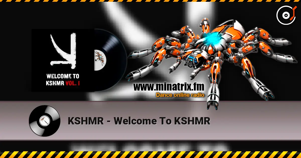 KSHMR - Welcome To KSHMR жоғары сапада онлайн тыңдау | Minatrix.FM