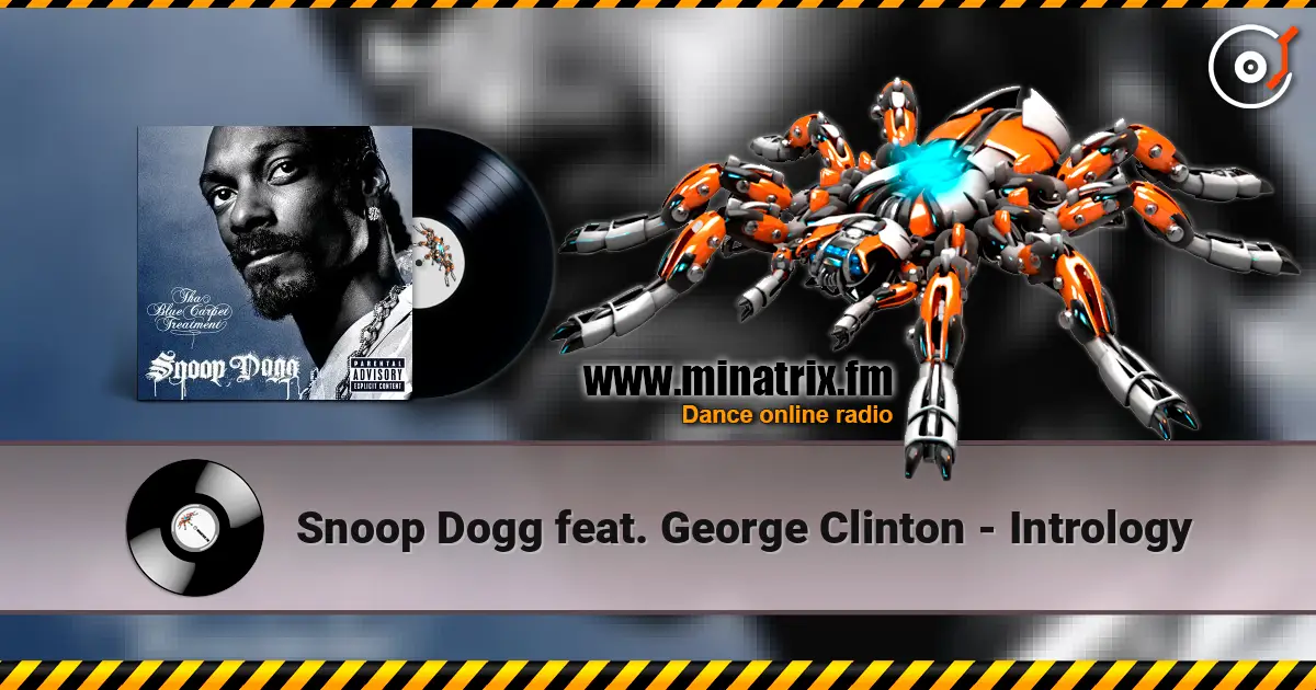 Snoop Dogg feat. George Clinton - Intrology жоғары сапада онлайн тыңдау | Minatrix.FM