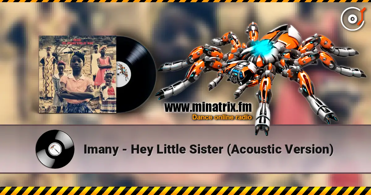 Imany - Hey Little Sister (Acoustic Version) жоғары сапада онлайн тыңдау | Minatrix.FM