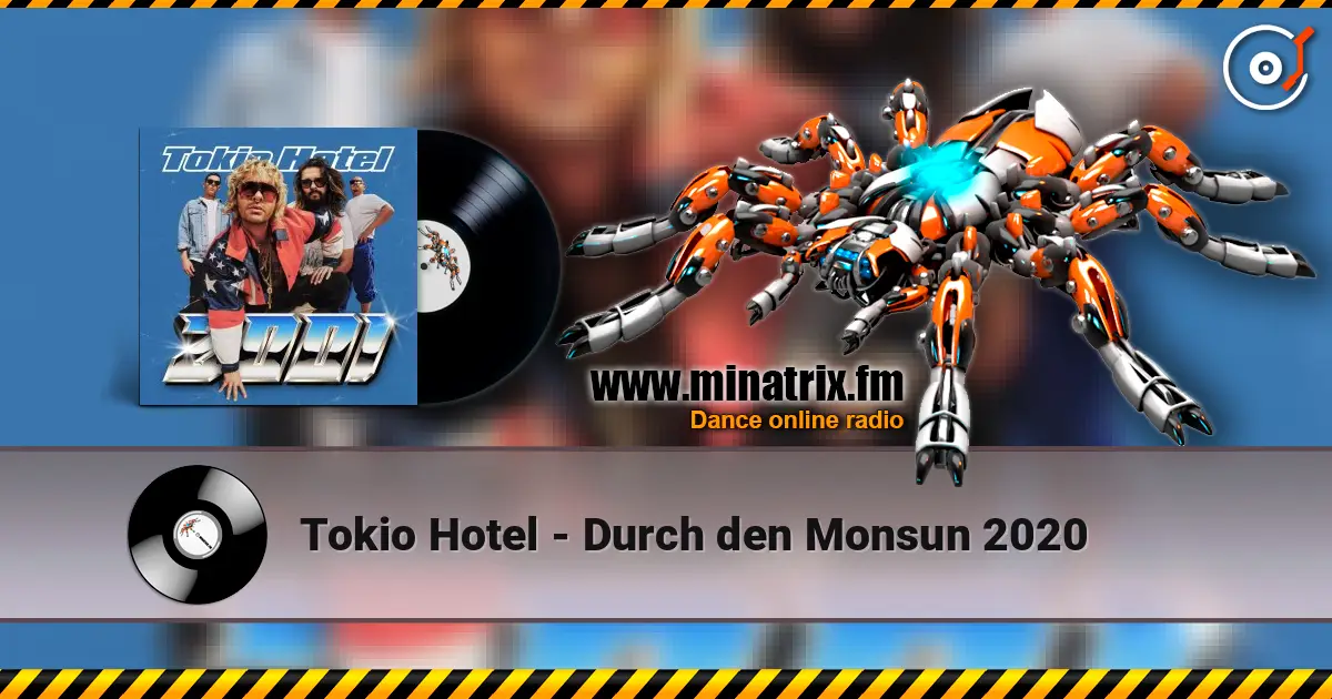 Tokio Hotel - Durch den Monsun 2020 高品质在线收听 | Minatrix.FM
