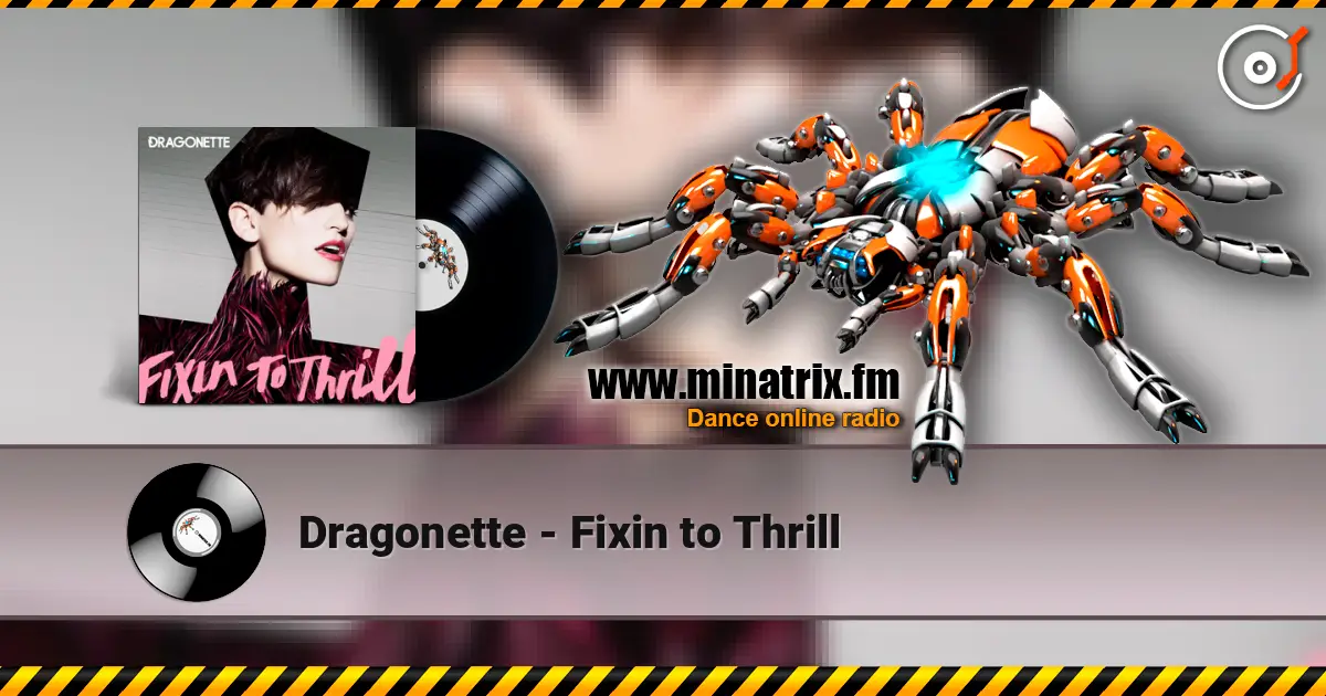 Dragonette - Fixin to Thrill жоғары сапада онлайн тыңдау | Minatrix.FM