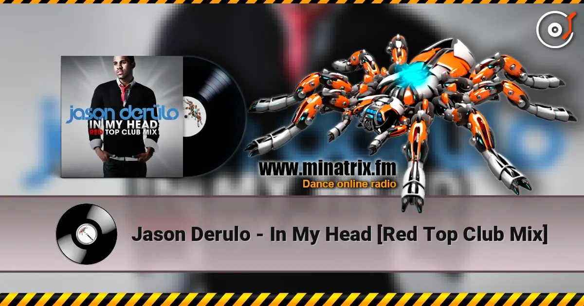 Jason Derulo - In My Head [Red Top Club Mix] жоғары сапада онлайн тыңдау | Minatrix.FM