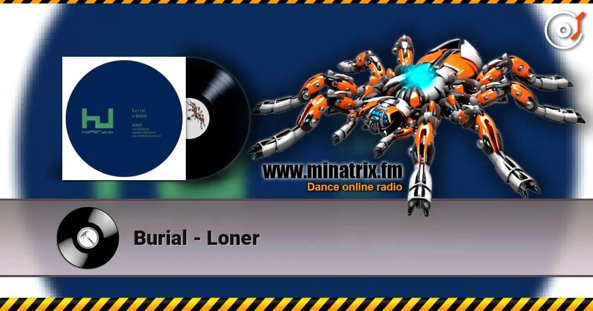 Burial - Loner escuchar online en alta calidad | Minatrix.FM
