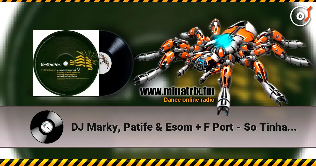 DJ Marky, Patife & Esom + F Port - So Tinha Que Ser Com Voce жоғары сапада онлайн тыңдау | Minatrix.FM