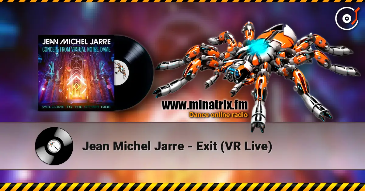 Jean Michel Jarre - Exit (VR Live) écouter en ligne en haute qualité | Minatrix.FM