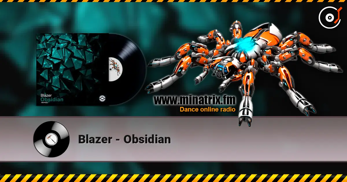 Blazer - Obsidian жоғары сапада онлайн тыңдау | Minatrix.FM