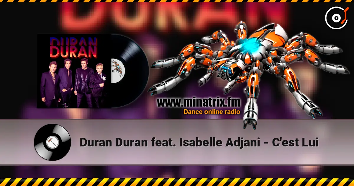 Duran Duran feat. Isabelle Adjani - C'est Lui 高品质在线收听 | Minatrix.FM