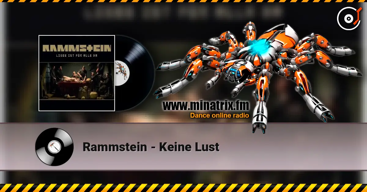Rammstein - Keine Lust жоғары сапада онлайн тыңдау | Minatrix.FM