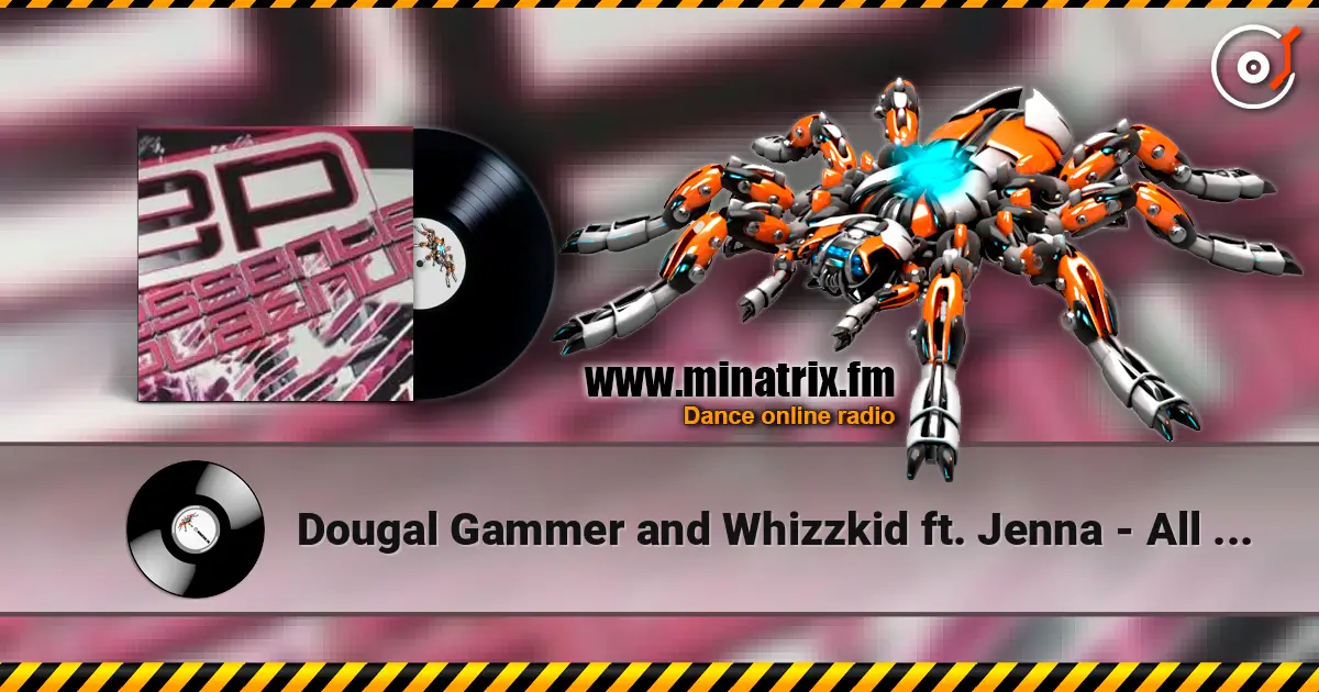 Dougal Gammer and Whizzkid ft. Jenna - All my life жоғары сапада онлайн тыңдау | Minatrix.FM