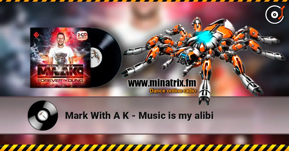 Mark With A K - Music is my alibi жоғары сапада онлайн тыңдау | Minatrix.FM