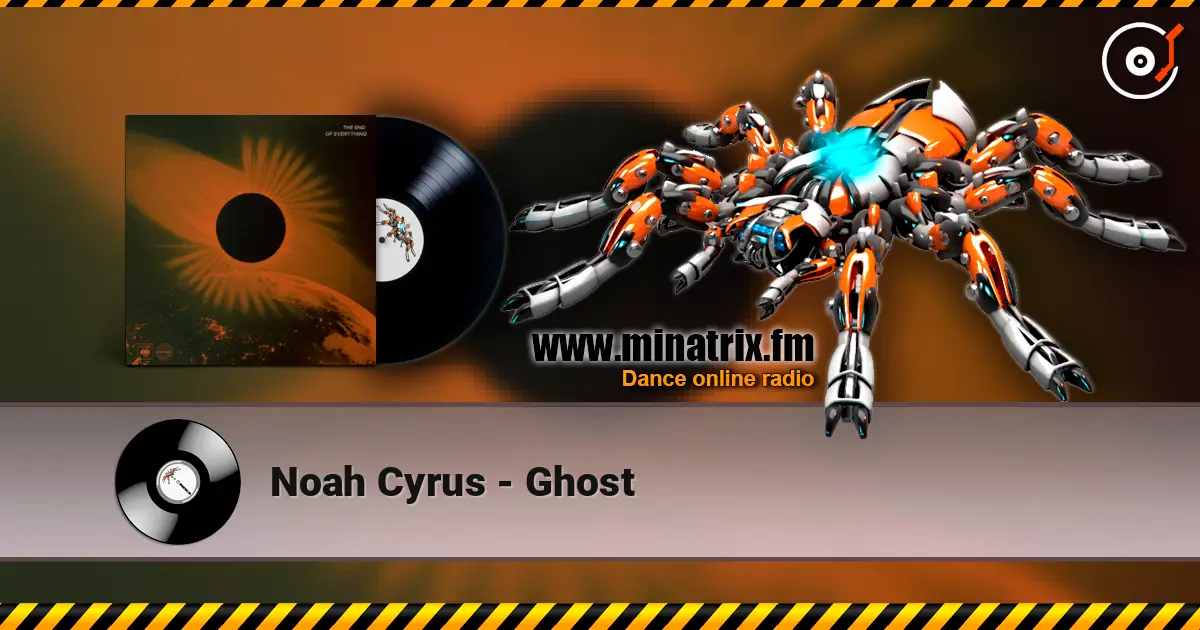 Noah Cyrus - Ghost жоғары сапада онлайн тыңдау | Minatrix.FM