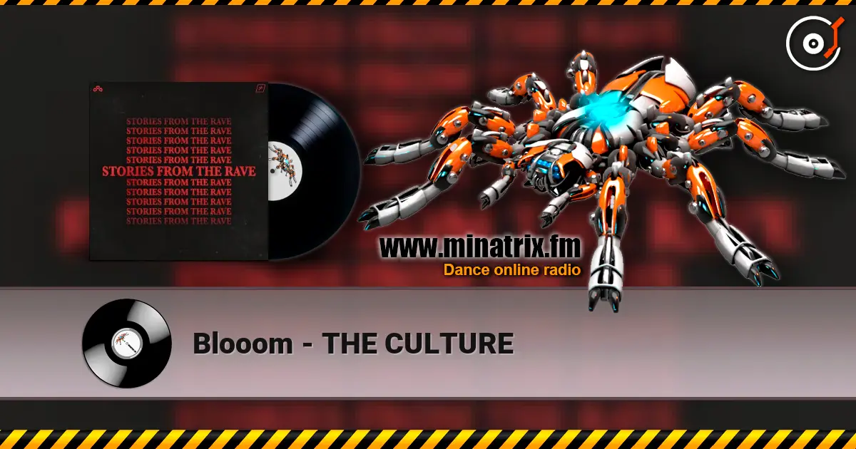 Blooom - THE CULTURE жоғары сапада онлайн тыңдау | Minatrix.FM