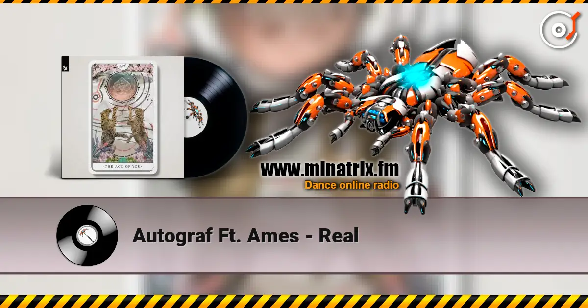 Autograf Ft. Ames - Real жоғары сапада онлайн тыңдау | Minatrix.FM