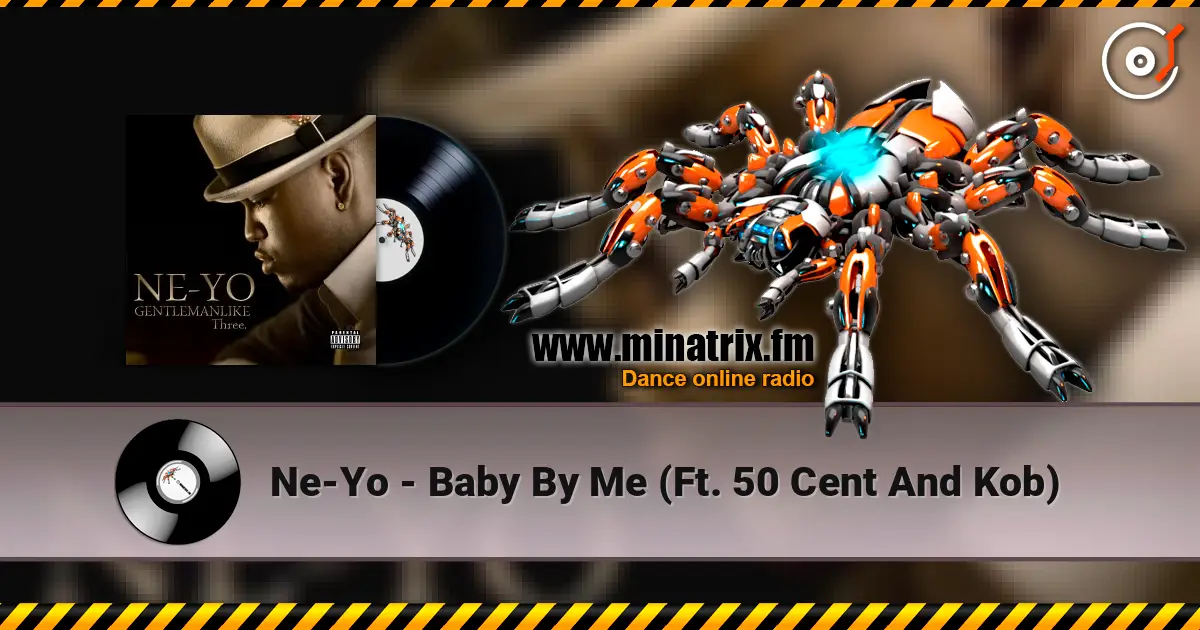 Ne-Yo - Baby By Me (Ft. 50 Cent And Kob) жоғары сапада онлайн тыңдау | Minatrix.FM
