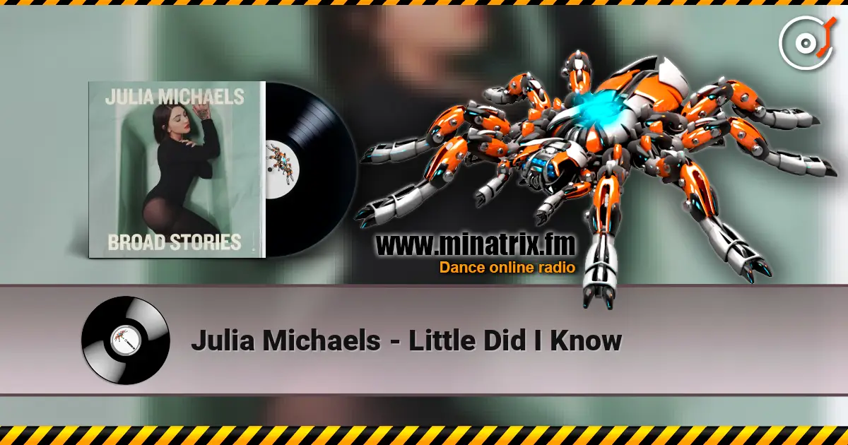 Julia Michaels - Little Did I Know жоғары сапада онлайн тыңдау | Minatrix.FM