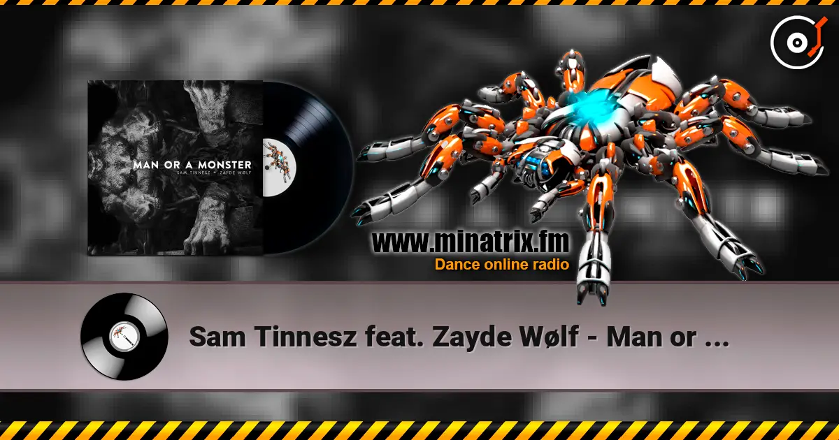 Sam Tinnesz feat. Zayde Wølf - Man or a Monster escuchar online en alta calidad | Minatrix.FM