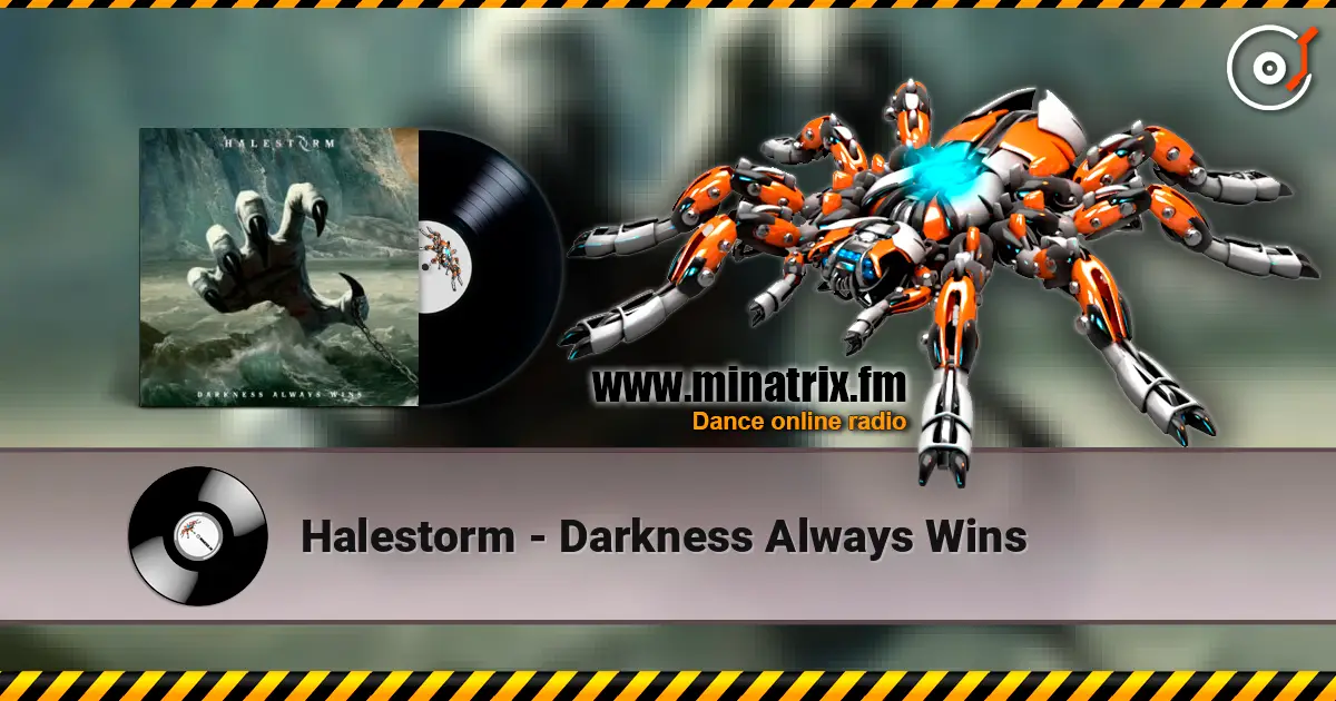 Halestorm - Darkness Always Wins 高品质在线收听 | Minatrix.FM
