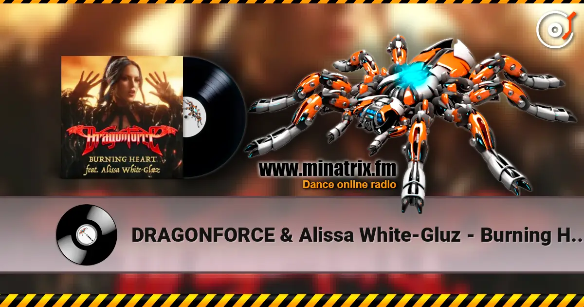 DRAGONFORCE & Alissa White-Gluz - Burning Heart 高品质在线收听 | Minatrix.FM