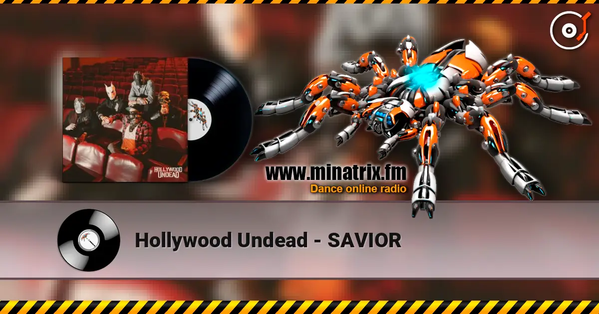 Hollywood Undead - SAVIOR 高品质在线收听 | Minatrix.FM