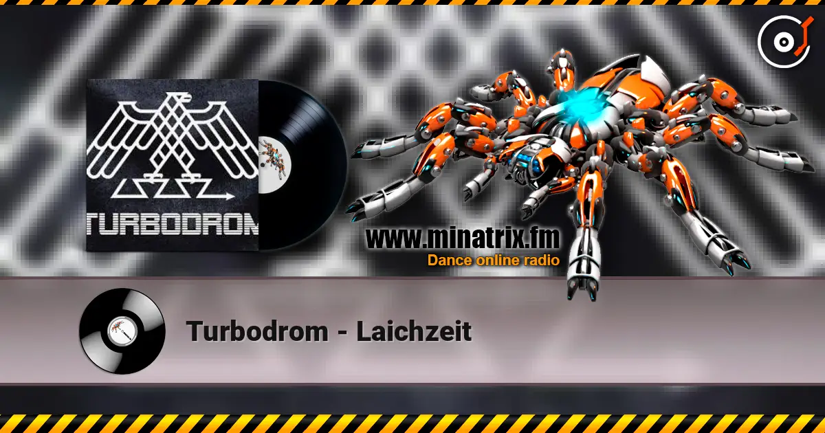 Turbodrom - Laichzeit listen online in high quality | Minatrix.FM