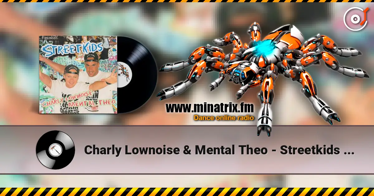 Charly Lownoise & Mental Theo - Streetkids (Radio Edit) жоғары сапада онлайн тыңдау | Minatrix.FM