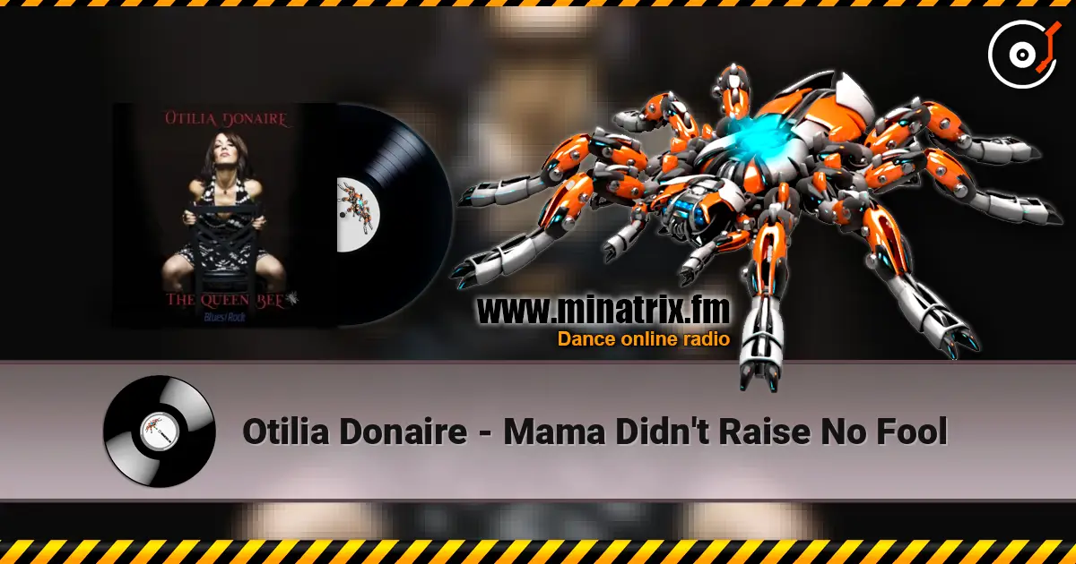 Otilia Donaire - Mama Didn't Raise No Fool жоғары сапада онлайн тыңдау | Minatrix.FM