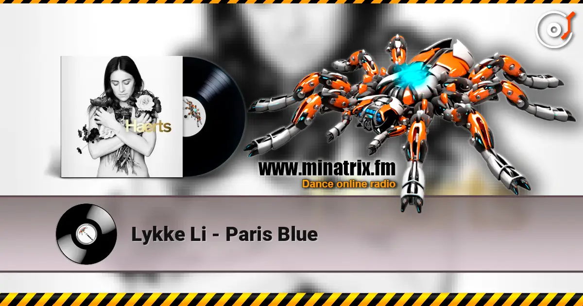 Lykke Li - Paris Blue 高品质在线收听 | Minatrix.FM