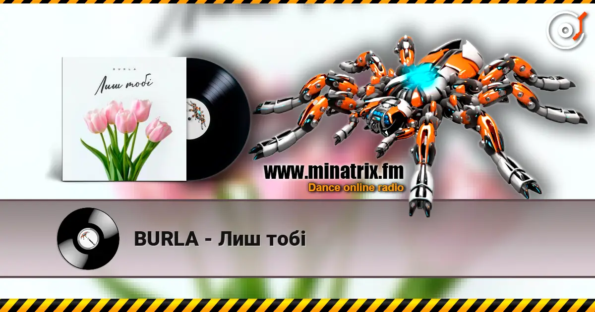 BURLA - Лиш тобі жоғары сапада онлайн тыңдау | Minatrix.FM